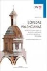 BÓVEDAS VALENCIANAS. "ARQUITECTURAS IDEALES, REALES Y VIRTUALES EN ÉPOCA MEDIEVAL Y MODERNA"