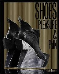 SHOES: PLEASURE AND PAIN