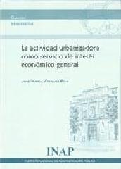 ACTIVIDAD URBANIZADORA COMO SERVICIO DE INTERES ECONOMICO GENERAL,