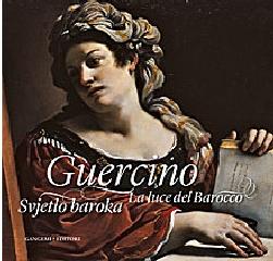 GUERCINO. LA LUCE DEL BAROCCO. GUERCINO. SVJETLO BAROKA