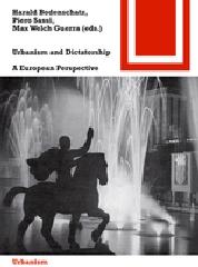 URBANISM AND DICTATORSHIP "A EUROPEAN CHALLENGE"