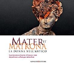 MATER ET MATRONA. LA DONNA NELL'ANTICO