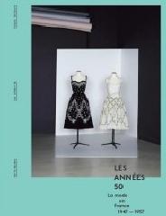 LES ANNEES 50 "LA MODE EN FRANCE (1947-1957)"