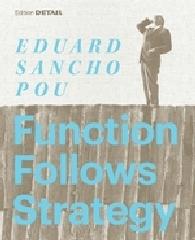 FUNCTION FOLLOWS STRATEGY