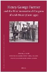 HENRY GEORGE FARMER AND THE FIRST INTERNATIONAL CONGRESS OF ARAB MUSIC (CAIRO 1932)