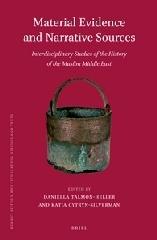 MATERIAL EVIDENCE AND NARRATIVE SOURCES "INTERDISCIPLINARY STUDIES OF THE HISTORY OF THE MUSLIM MIDDLE EAST"