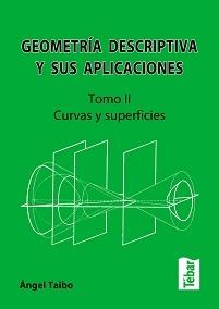 GEOMETRÍA DESCRIPTIVA Y SUS APLICACIONES II "CURVAS Y SUPERFICIES"