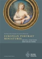 EUROPEAN PORTRAIT MINIATURES "ARTISTS, FUNCTIONS AND COLLECTIONS"