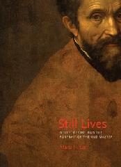STILL LIVES "DEATH, DESIRE, AND THE PORTRAIT OF THE OLD MASTER"