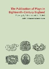 THE PUBLICATION OF PLAYS IN EIGHTEENTH-CENTURY ENGLAND "PLAYWRIGHTS, PUBLISHERS AND THE MARKET"