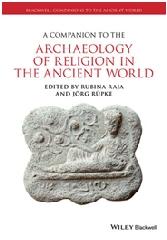A COMPANION TO THE ARCHAEOLOGY OF RELIGION IN THE ANCIENT WORLD