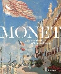 MONET AND THE BIRTH OF IMPRESSIONISM
