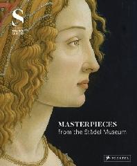 MASTERPIECES FROM THE STÄDEL MUSEUM "SELECTED WORKS FROM THE STÄDEL MUSEUM COLLECTION"