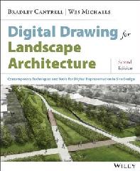 DIGITAL DRAWING FOR LANDSCAPE ARCHITECTURE "CONTEMPORARY TECHNIQUES AND TOOLS FOR DIGITAL REPRESENTATION IN SITE DESIGN"