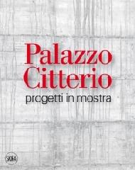 PALAZZO CITTERIO "PROGETTI IN MOSTRA"