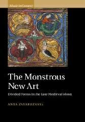 THE MONSTROUS NEW ART "DIVIDED FORMS IN THE LATE MEDIEVAL MOTET"