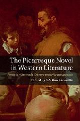 THE PICARESQUE NOVEL IN WESTERN LITERATURE "FROM THE SIXTEENTH CENTURY TO THE NEOPICARESQUE"