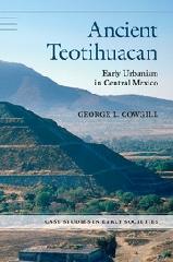 ANCIENT TEOTIHUACAN "EARLY URBANISM IN CENTRAL MEXICO"