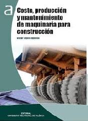 COSTE,PRODUCCIÓN Y MANTENIMIENTO DE MAQUINARIA PARA CONSTRUCCIÓN