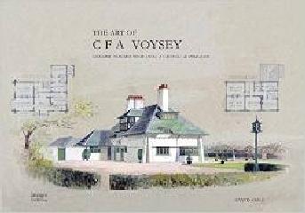 THE ART OF CFA VOYSEY "ENGLISH PIONEER MODERNIST ARCHITECT & DESIGNE"