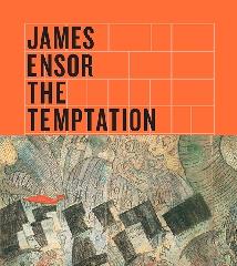 JAMES ENSOR "THE TEMPTATION OF SAINT ANTHONY"