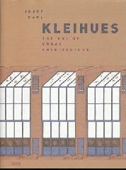 JOSEF PAUL KLEIHUES "THE ART OF URBAN ARCHITECTURE"