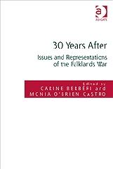 30 YEARS AFTER "ISSUES AND REPRESENTATIONS OF THE FALKLANDS WAR"