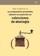 LA CONSERVACIÓN PREVENTIVA DURANTE LA EXPOSICIÓN DE COLECCIONES DE ETNOLOGÍA