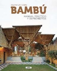 BAMBÚ : ARQUITECTURA Y DISEÑO