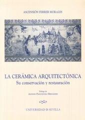 CERAMICA ARQUITECTONICA LA "SU CONSERVACION Y RESTAURACION"