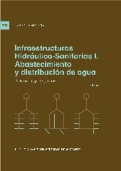 INFRAESTRUCTURAS HIDRÁULICO-SANITARIAS I (2 ED.) "ABASTECIMIENTO Y DISTRIBUCIÓN DE AGUA"