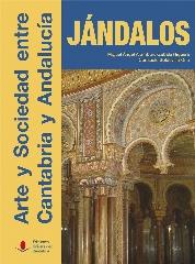 JÁNDALOS. ARTE Y SOCIEDAD ENTRE CANTABRIA Y ANDALUCÍA