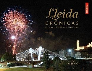 LLEIDA. CRÓNICAS DE LA TRANSFORMACIÓN DE UNA CIUDAD