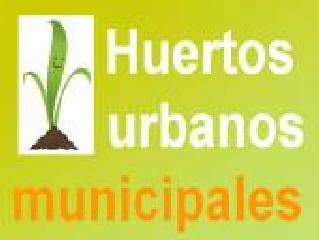 HUERTOS URBANOS MUNICIPALES. "EXPERIENCIAS DE PROYECTO URBANO Y PAISAJE"