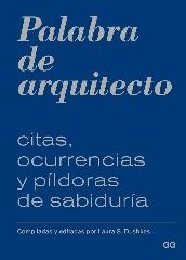 PALABRA DE ARQUITECTO "CITAS, OCURRENCIAS Y PÍLDORAS DE SABIDURÍA"