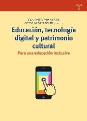 EDUCACIÓN, TECNOLOGÍA DIGITAL Y PATRIMONIO CULTURAL "PARA UNA EDUCACIÓN INCLUSIVA"