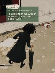 LES PEINTRES GRAVEURS. BONNARD, VUILLARD ET LES NABIS