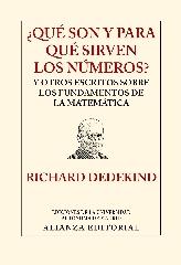 ¿QUÉ SON Y PARA QUÉ SIRVEN LOS NÚMEROS? "Y OTROS ESCRITOS SOBRE LOS FUNDAMENTOS DE LA MATEMÁTICA"