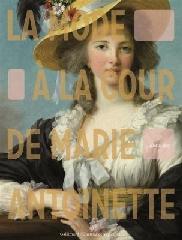 LA MODE À LA COUR DE MARIE-ANTOINETTE