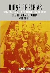 NIDOS DE ESPÍAS "ESPAÑA, FRANCIA Y LA PRIMERA GUERRA MUNDIAL, 1914-1919"