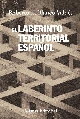 EL LABERINTO TERRITORIAL ESPAÑOL "DEL CANTÓN DE CARTAGENA AL SECESIONISMO CATALÁN"