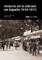 HISTORIA DE LA EDICIÓN EN ESPAÑA (1939-1975)