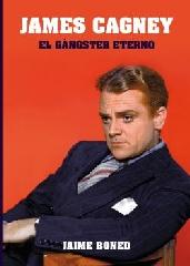 JAMES CAGNEY "EL GÁNGSTER ETERNO"