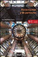 FÍSICA NUCLEAR Y DE PARTÍCULAS (3ª EDICIÓN CORREGIDA Y AMPLIADA)
