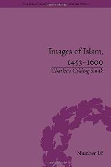 IMAGES OF ISLAM, 1453-1600 "TURKS IN GERMANY AND CENTRAL EUROPE"