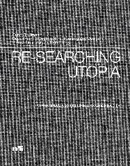 RE-SEARCHING UTOPIA "WHEN IMAGINATION CHALLENGES REALITY"