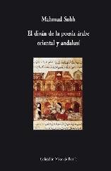 EL DIVÁN DE LA POESÍA ÁRABE ORIENTAL Y ANDALUSÍ