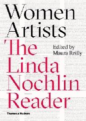 WOMEN ARTISTS "THE LONDA NOCHLIN READER"