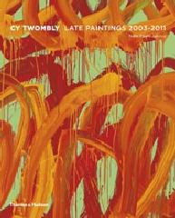 CY TWOMBLY "LATE WORKS 2003-2011"