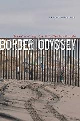 BORDER ODYSSEY "TRAVELS ALONG THE U.S./MEXICO DIVIDE"